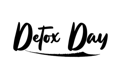 Detox Day Phrase Saying Quote Text or Lettering. Vector Script and Cursive Handwritten Typography 
For Designs Brochures Banner Flyers and T-Shirts.