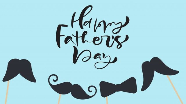 Happy fathers day isolated animated lettering calligraphic text with mustaches and tie. Hand drawn Father Day calligraphy greeting card. video footage for Dad