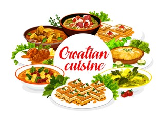 Croatian cuisine restaurant menu, traditional breakfast, lunch and dinner food meals and dishes. Southeast Europe authentic Croatian meat, seafood and soups, salads and pastry desserts