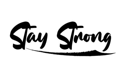 Stay Strong Calligraphy Black Color Text On White Background