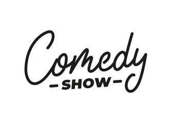 Fototapeta premium Comedy show. Comedy lettering calligraphy for Stand up show