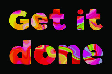 Get it doneColorful isolated vector saying