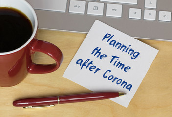 Planning the Time after Corona