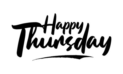 Happy Thursday Phrase Saying Quote Text or Lettering. Vector Script and Cursive Handwritten Typography 
For Designs Brochures Banner Flyers and T-Shirts.