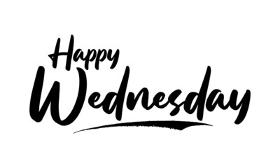 Happy Wednesday Phrase Saying Quote Text or Lettering. Vector Script and Cursive Handwritten Typography 
For Designs Brochures Banner Flyers and T-Shirts.