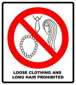 Loose clothing and long hair prohibited sign. Operation with nacklace, tie or long hair forbidden icons. Vector illustration isolated on white. Warning safety symbol for working places