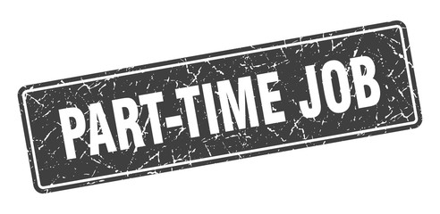 part-time job stamp. part-time job vintage black label. Sign