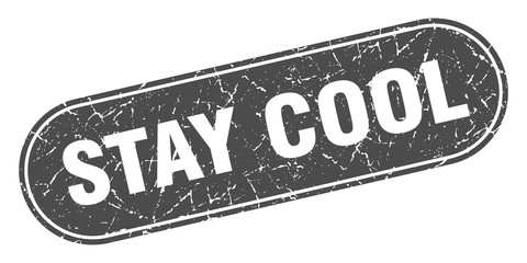 stay cool sign. stay cool grunge black stamp. Label