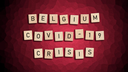 Belgium Covid 19 crisis written with wooden tiles over red background. Respiratory syndrome coronavirus and Novel coronavirus 2019-nCoV. Virus Pandemic Belgian Concept
