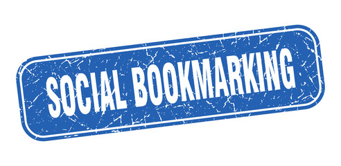 social bookmarking stamp. social bookmarking square grungy blue sign