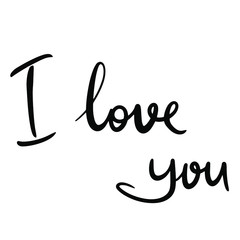 Obraz premium Hand written lettering I love you on a white background. Black and white vector illustration of a declaration of love. Isolated object for greeting cards, posters, print.