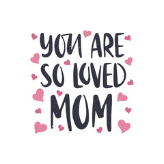 Vector hand drawn lettering quote. Mother's day holiday greeting card template