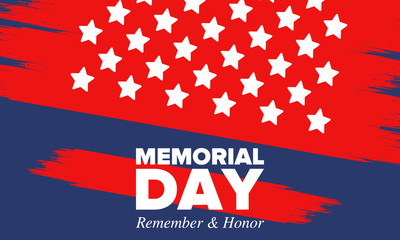 Memorial Day in United States. Remember and Honor. Federal holiday for remember and honor persons who have died while serving in the United States Armed Forces. Celebrated in May. Vector poster