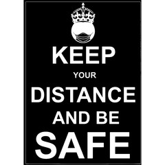 keep your distance and be safe