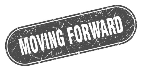 moving forward sign. moving forward grunge black stamp. Label