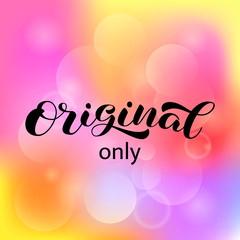 Original only brush lettering. Vector stock illustration for poster or banner
