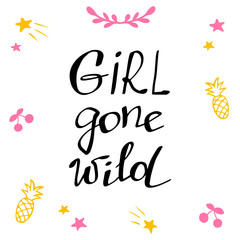 Obraz premium Girl gone wild. Stock vector illustration. Decorative elements set with handwritten lettering isolated on the white background. Greeting card. Banner template.