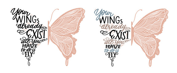 Set of vector illustrations for t-shirt design, poster, greeting card or tattoo. Real beauty is to be true to oneself, Your wings already exists, all you have to do is fly - hand drawn lettering quote