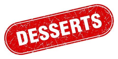 desserts sign. desserts grunge red stamp. Label