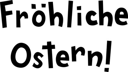 "Fröhliche Ostern" hand drawn vector lettering in German, in English means "Happy Easter". German Easter greetings isolated on white background. Greeting card lettering template