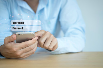 A Man touching mobile phone and input user name and password. Virtual infographic with copy space...