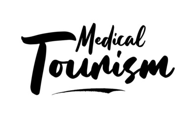 Medical Tourism Calligraphy Black Color Text On White Background