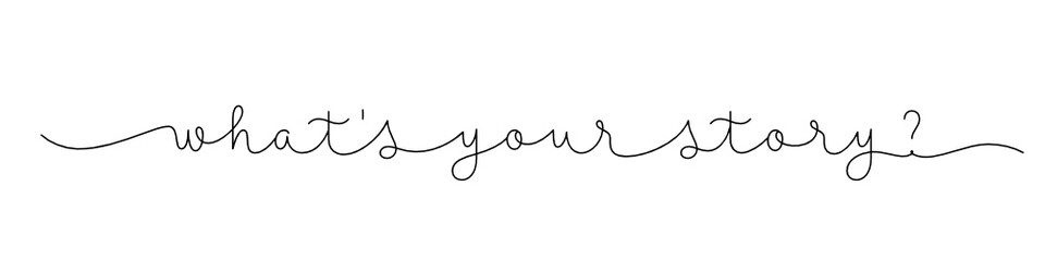 WHAT'S YOUR STORY? black vector monoline calligraphy with swashes