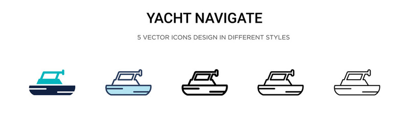 Yacht navigate icon in filled, thin line, outline and stroke style. Vector illustration of two colored and black yacht navigate vector icons designs can be used for mobile, ui, web