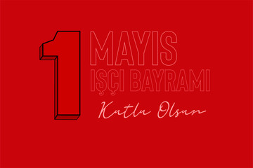 1 Mayıs İşçi Bayramı: 1st May Labour day or International Workers' Day greetings banner.