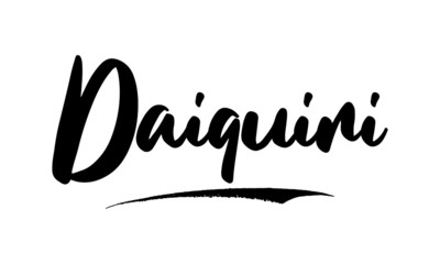 Daiquiri Phrase Saying Quote Text or Lettering. Vector Script and Cursive Handwritten Typography 
For Designs Brochures Banner Flyers and T-Shirts.