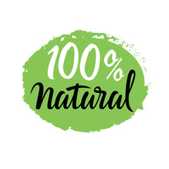 100% natural green lettering sticker with brushpen calligraphy. Eco friendly concept for stickers, banners, cards, advertisement. Vector ecology nature design.