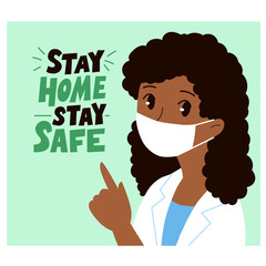 Cute cartoon african american woman doctor in white coat and protective mask. Flat vector illustration. Quarantine and health protection motivational poster, coronavirus epidemic.Stay home, stay safe.