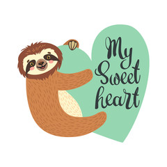 Happy sloth with heart. Vector illustration with bear and lettering My Sweet Heart on white background. Greeting card.
