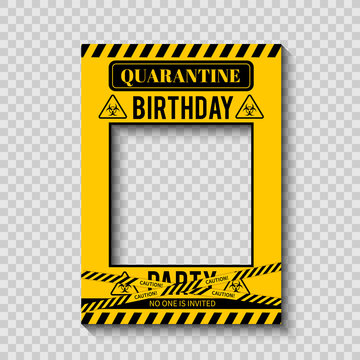 Quarantine Birthday Party photo booth frame. Social Distancing Birthday decorations. Coronavirus COVID-19 Pandemic. Vector template for banner, poster, etc.