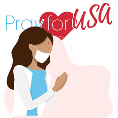Covid-19 or Coronavirus concept. Pray for USA, save US people concept. Woman prayed for USA. Vector illustration.