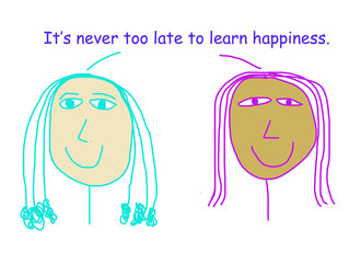 Never too late learn happiness