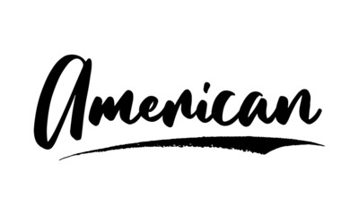 American Phrase Saying Quote Text or Lettering. Vector Script and Cursive Handwritten Typography 
For Designs Brochures Banner Flyers and T-Shirts.