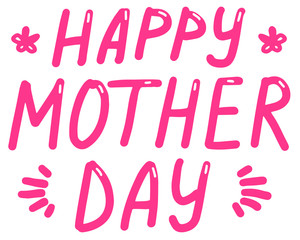 Happy mother day, lettering calligraphy illustration to design greeting cards or posters. Typographic composition. Vector eps handwritten brush trendy pink isolated text on white background.