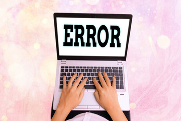 Writing note showing Error. Business concept for mistake Condition of being wrong in conduct...