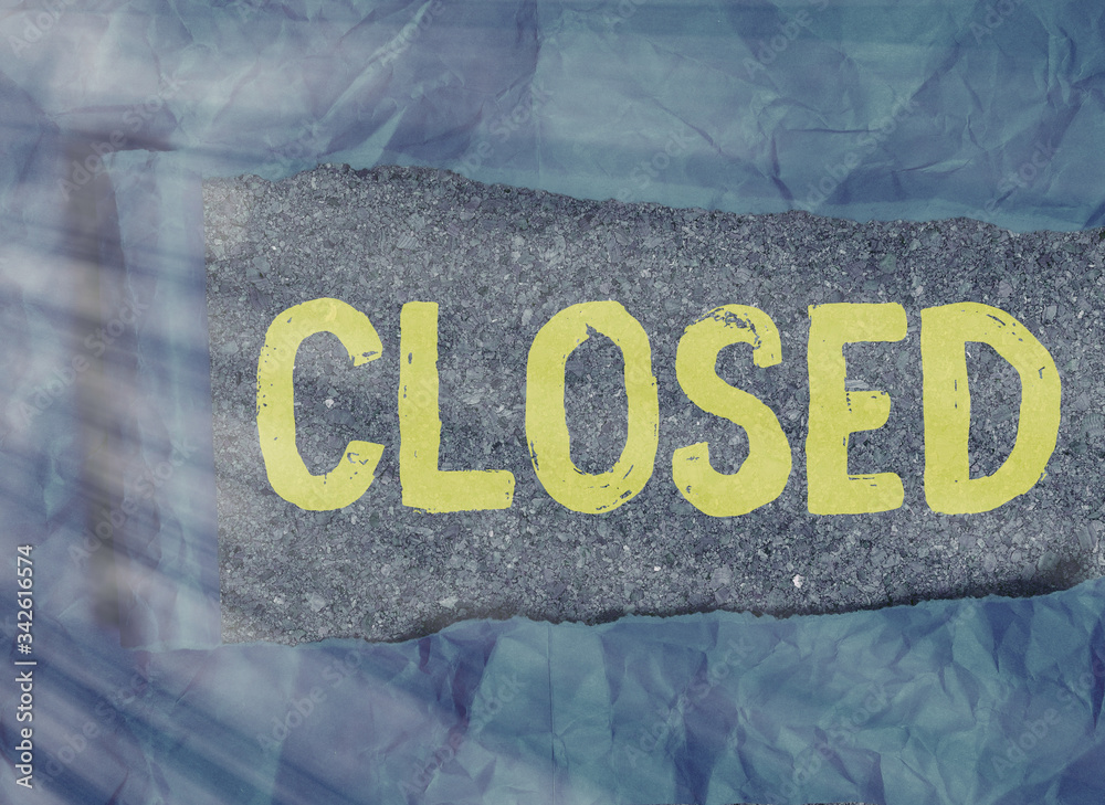 Fototapete handwriting text writing closed. conceptual photo finished and therefore not able to be discussed an