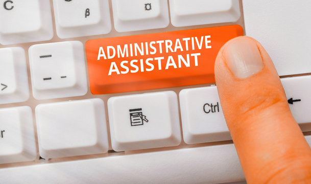 Handwriting text writing Administrative Assistant. Conceptual photo Administration Support Specialist Clerical Tasks