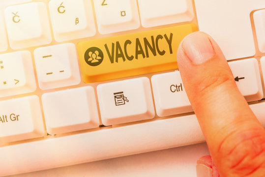 Word Writing Text Vacancy. Business Photo Showcasing Available Paid Place In Small Or Big Company State Of Being Vacant