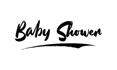 Baby Shower Card, Phrase, Saying, Quote Text or Lettering. Vector Script and Cursive Handwritten Typography 
For Designs, Brochures, Banner,Flyers and T-Shirts.