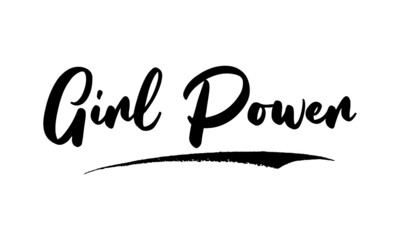Girl Power Calligraphy Phrase, Lettering Inscription.