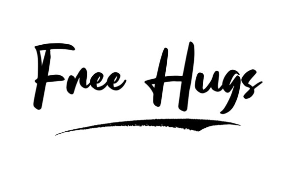 Free Hugs Calligraphy Handwritten Lettering for Sale Banners, Flyers, Brochures and 
Graphic Design 