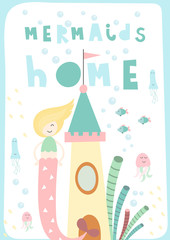 Little Princess poster for nursery with cute mermaid near underwater house. Vector Illustration. Kids illustration for baby clothes, greeting card, wrapping paper. Lettering Mermaids home.