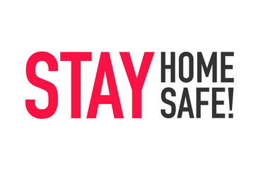 Stay home, stay safe - Lettering typography poster with text for self quarine eps 10