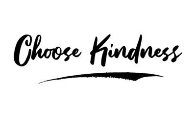 Choose Kindness Typography Phrase on White Background. 