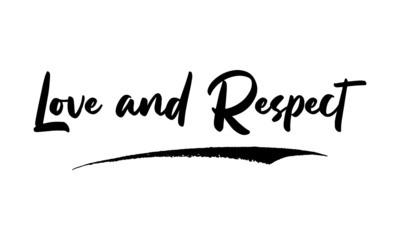 Love and Respect Calligraphy Handwritten Lettering for Posters, Cards design, T-Shirts. 