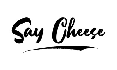 Say Cheese Typography Phrase on White Background. 